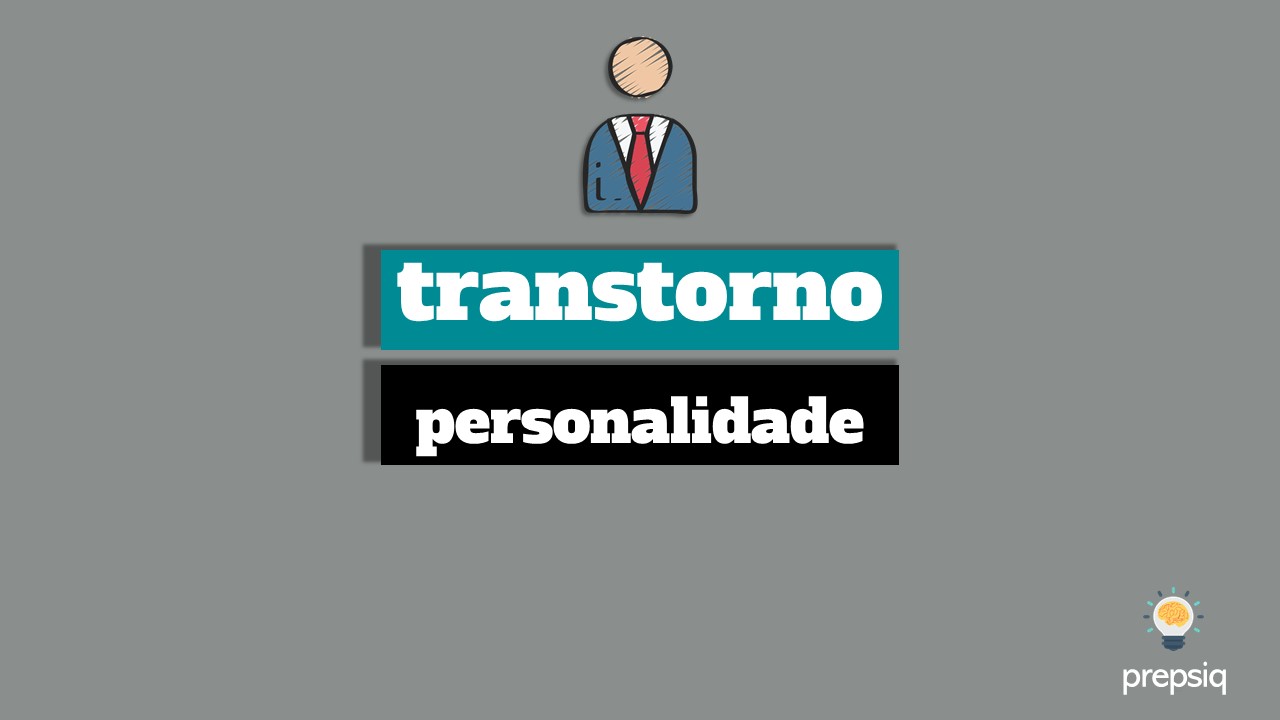 Transtorno de Personalidade