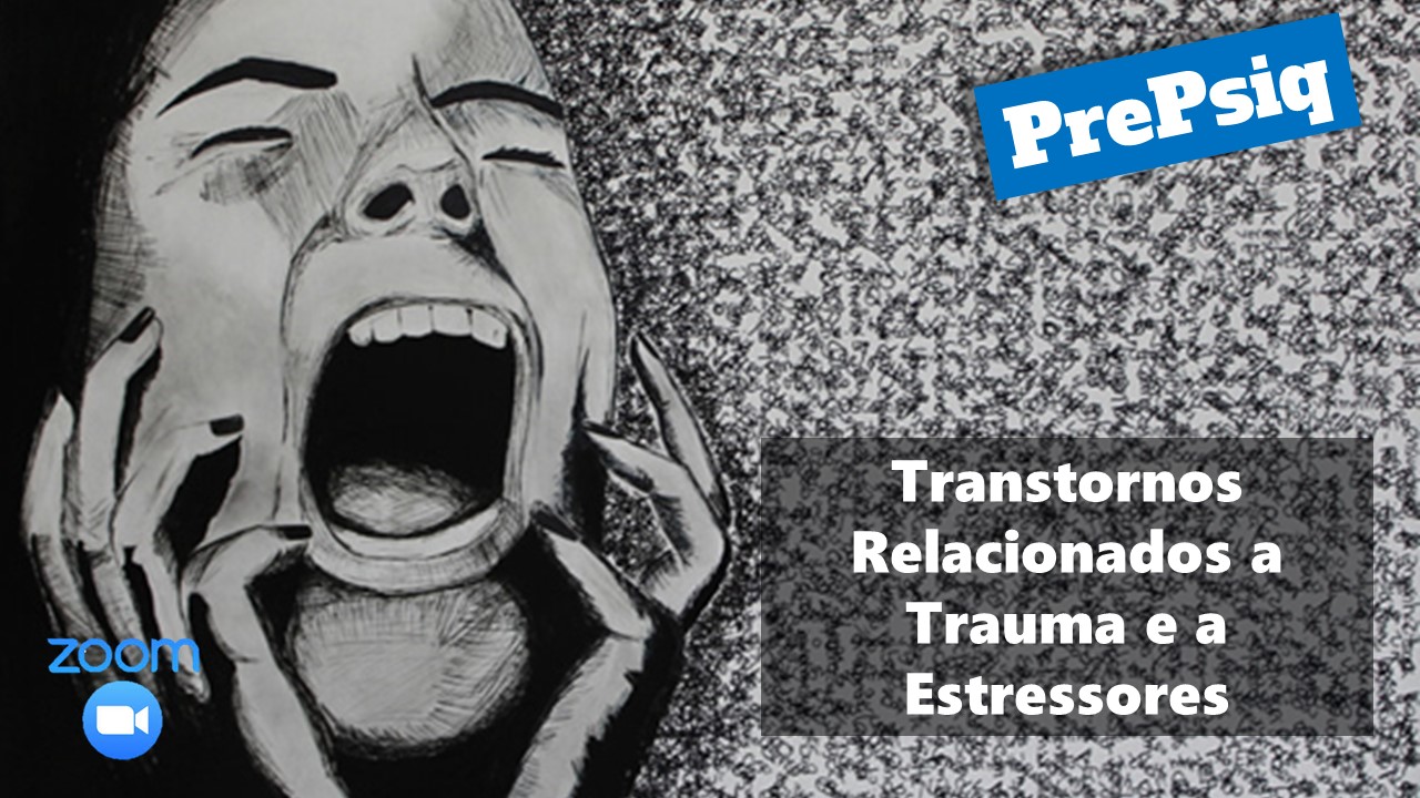 Transtornos Relacionados a Trauma e a Estressores